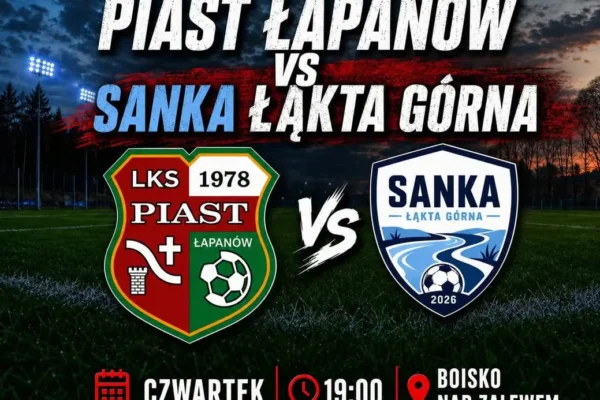 Sparing nr 2: LKS Łąkta Górna zmierzy się z Sanką Łąkta Górna