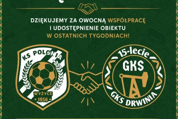 GKS Drwinia dziękuje Polonii Wyżyce za gościnę i wraca na własny stadion