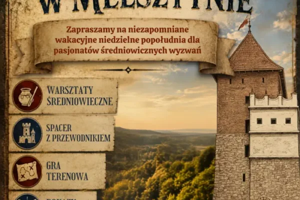 Lato na Zamku w Melsztynie 2026 – wakacyjne niedziele pełne historii i atrakcji