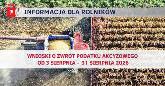Rolnicy z gminy Żegocina: wnioski o zwrot akcyzy od 3 do 31 sierpnia