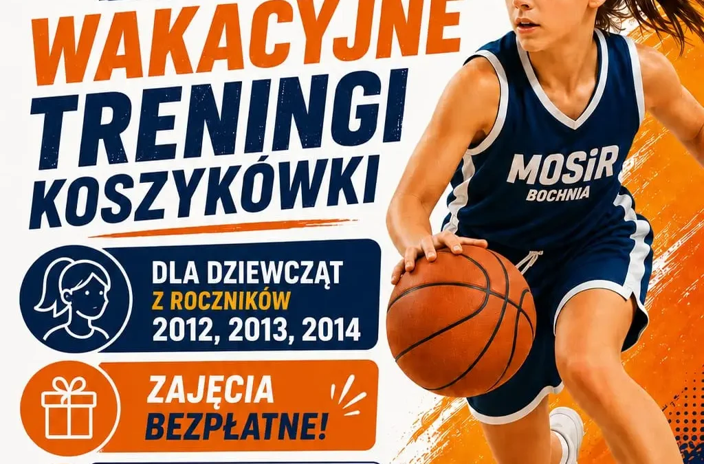 Wakacyjne treningi koszykówki dla dziewcząt w Bochni – zapisy trwają