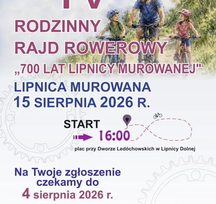 IV Rodzinny Rajd Rowerowy z okazji 700-lecia Lipnicy Murowanej