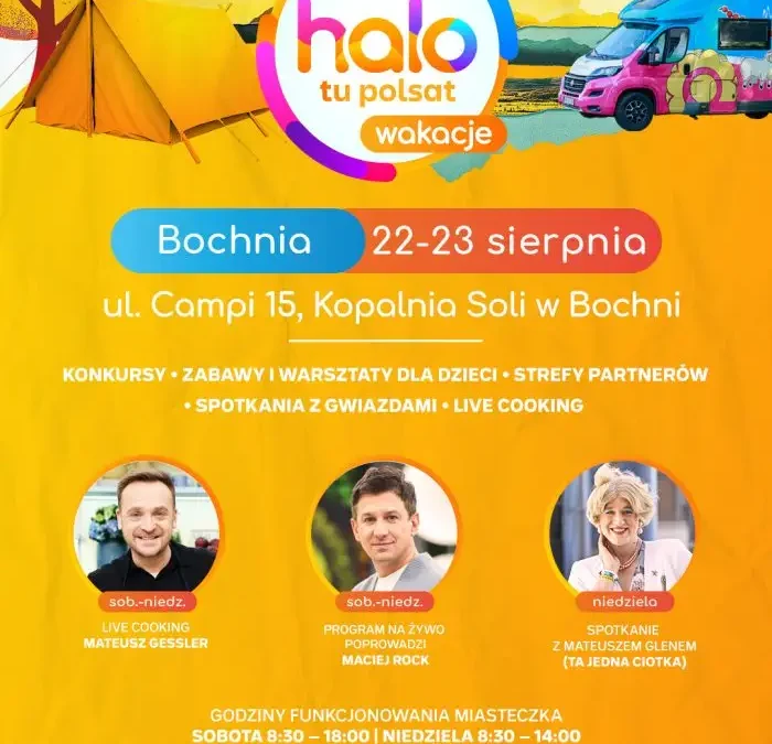 Ostatni wakacyjny przystanek: Bochnia zaprasza na weekend z Polsatem i Małopolską