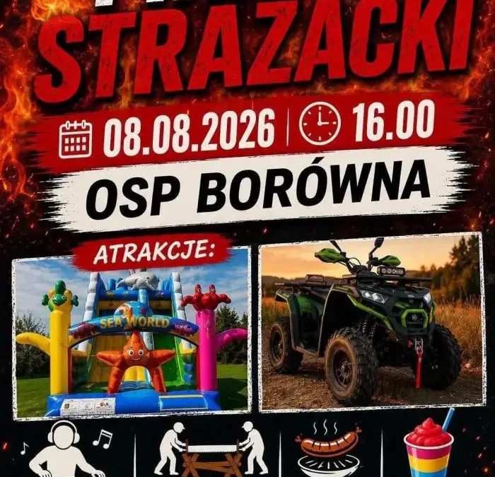 Piknik Strażacki w Borównej – atrakcje dla całych rodzin już 8 sierpnia