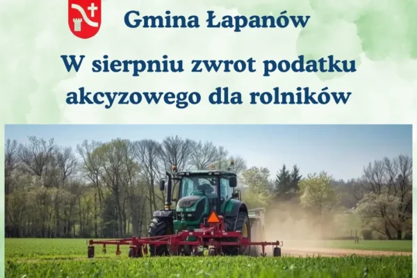 Rolnicy z gminy Łapanów mogą składać wnioski o zwrot akcyzy za paliwo rolnicze