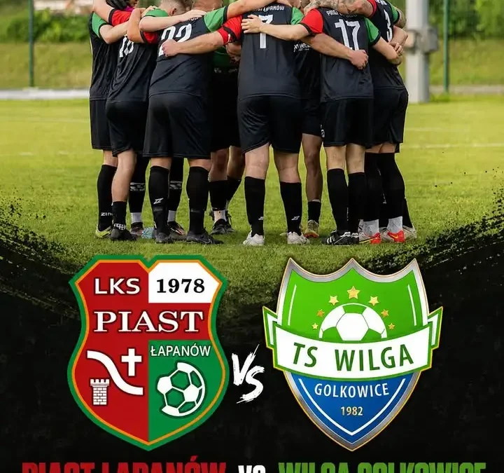 Piast Łapanów podejmie Wilgę Golkowice w 2. kolejce KEEZA A Klasy