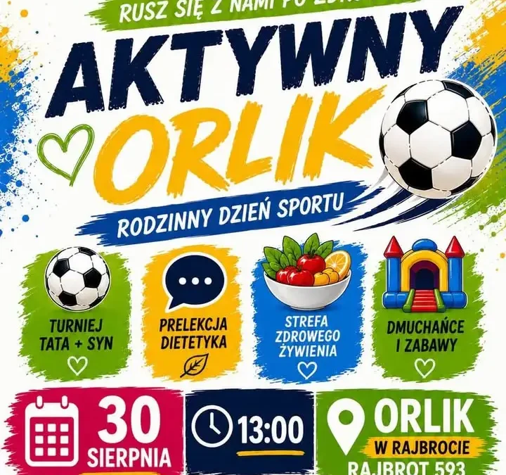 Rodzinny Dzień Sportu na Orliku w Rajbrocie – ostatnia niedziela wakacji z atrakcjami