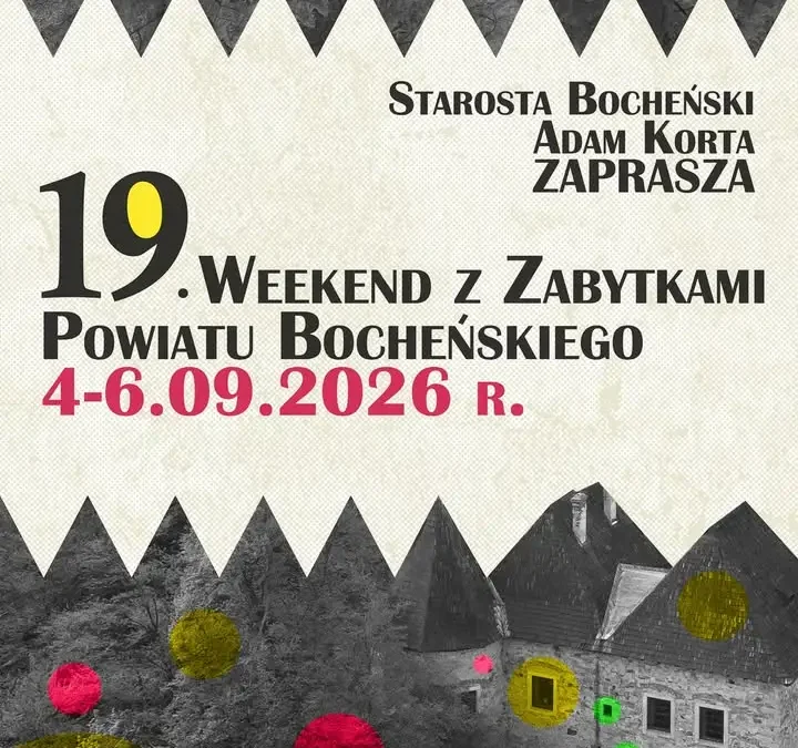 19. Weekend z Zabytkami Powiatu Bocheńskiego: 82 atrakcje, w tym wiele w gminie Nowy Wiśnicz