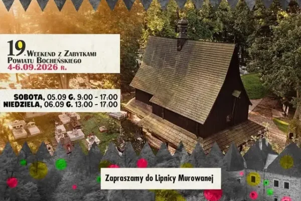 Weekend z zabytkami Powiatu Bocheńskiego w Lipnicy Murowanej – jubileusz 700-lecia lokacji miasta