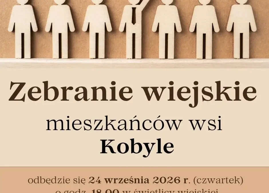 Zebranie wiejskie mieszkańców Kobyla – 24 września 2026