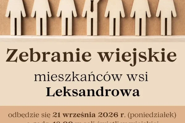 Zebranie wiejskie mieszkańców Leksandrowa – 21 września 2026