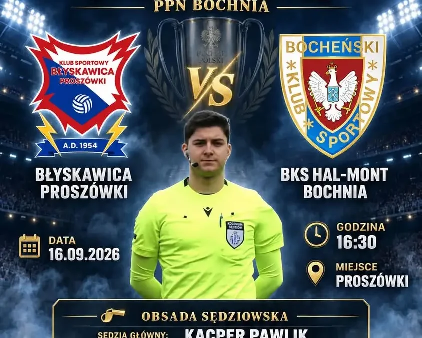 Finał Pucharu Polski PPN Bochnia: Błyskawica Proszówki kontra BKS Hal-Mont Bochnia