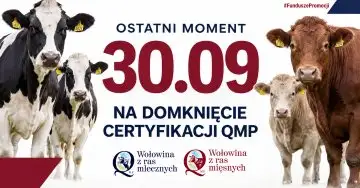 Ostatni dzwonek dla rolników: certyfikat QMP trzeba mieć do 30 września