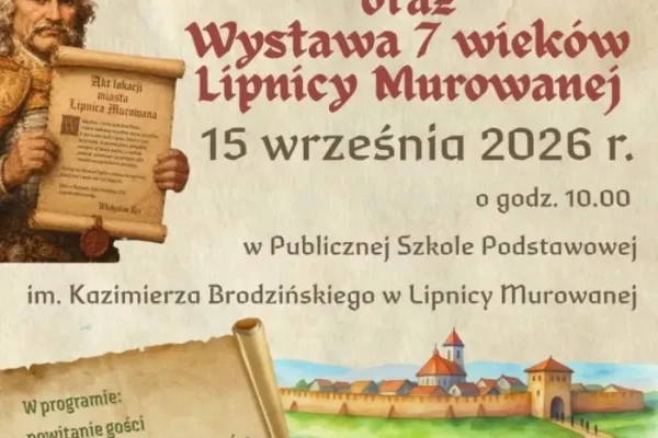 Lipnica Murowana świętuje 700-lecie lokacji. Spotkanie literackie, wystawa i otwarcie kapsuły czasu