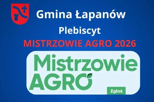 Mieszkańcy Gminy Łapanów walczą o tytuły w plebiscycie Mistrzowie Agro 2026