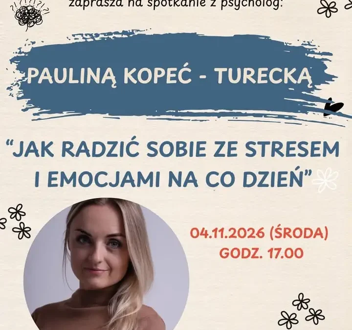 Nowy Wiśnicz: spotkanie o stresie i emocjach z psycholog Pauliną Kopeć-Turecką