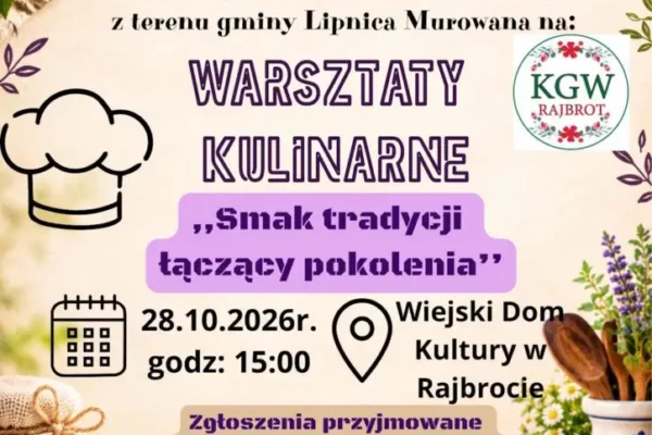 Warsztaty kulinarne „Smak tradycji łączący pokolenia” w Rajbrocie
